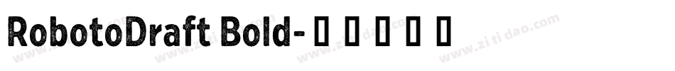 RobotoDraft Bold字体转换